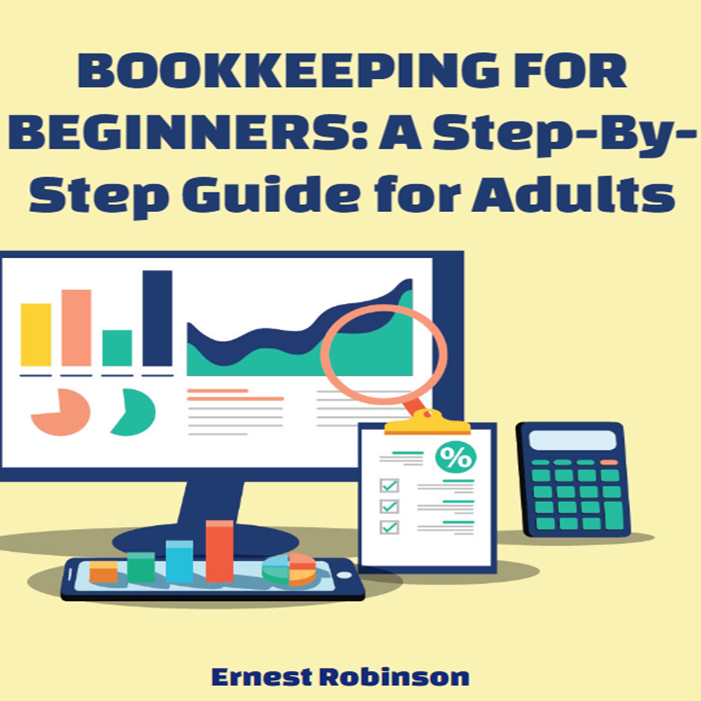Bookkeeping for Beginners: A Step-by-Step Guide for Adults
