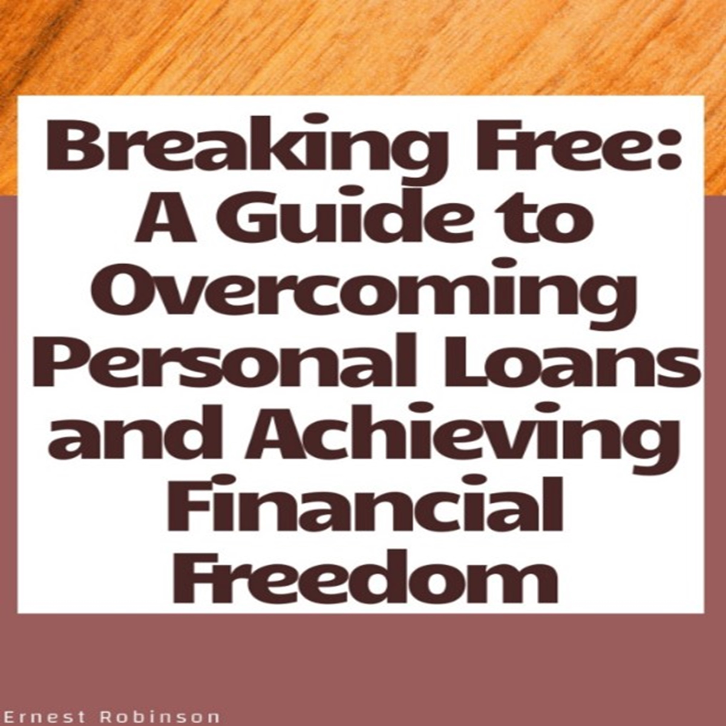 Breaking Free: A Guide to Overcoming Personal Loans and Achieving Financial Freedom