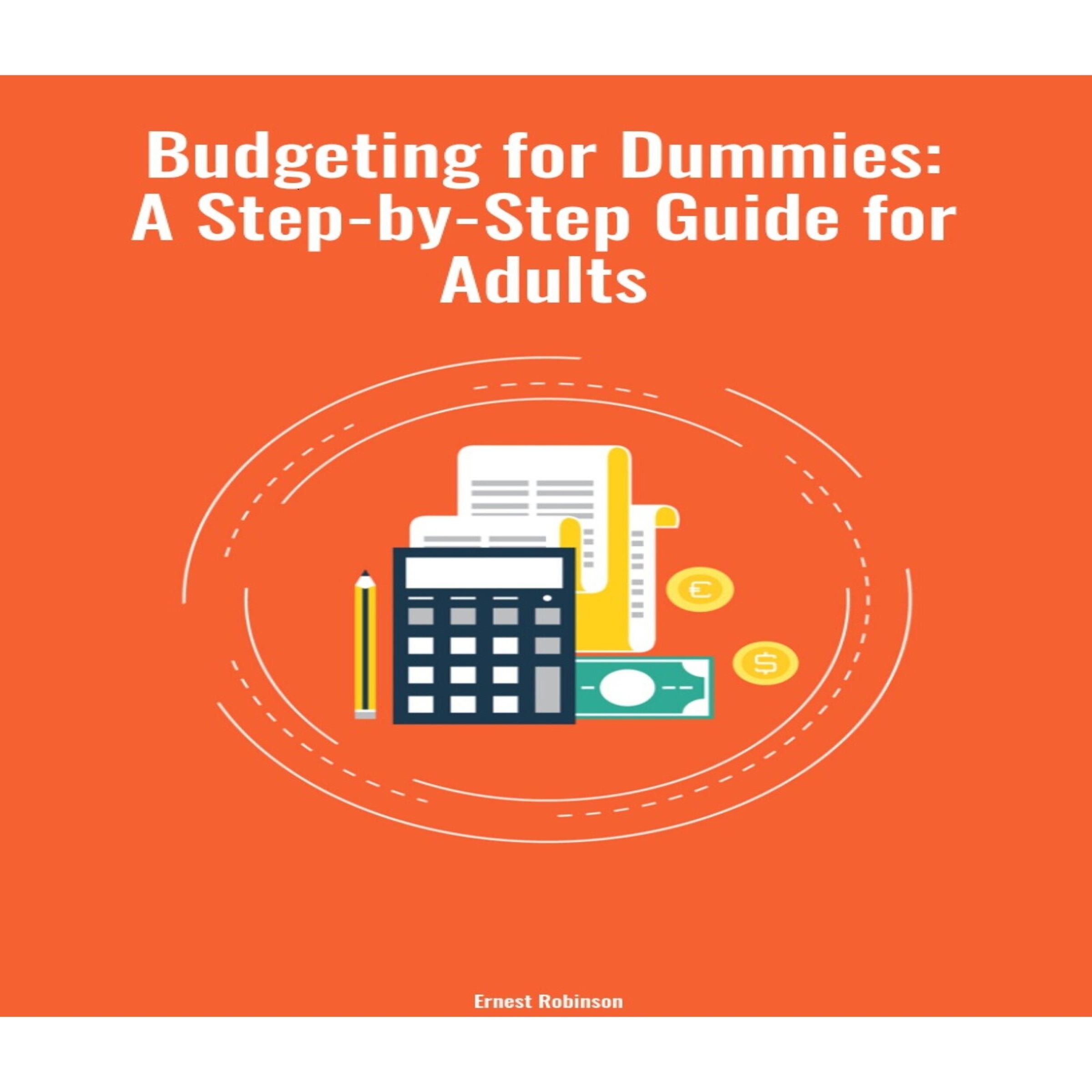 Budgeting for Dummies: A Step-by-Step Guide for Adults