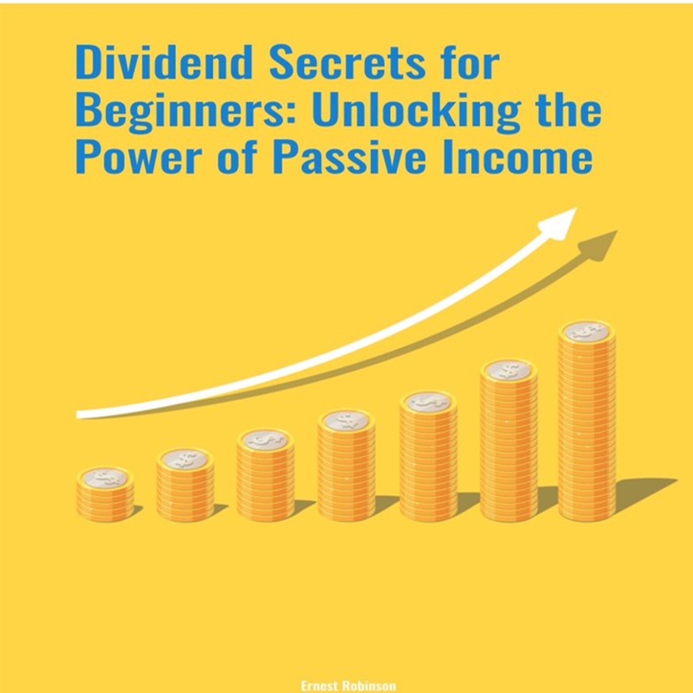 Dividend Secrets for Beginners: Unlocking the Power of Passive Income