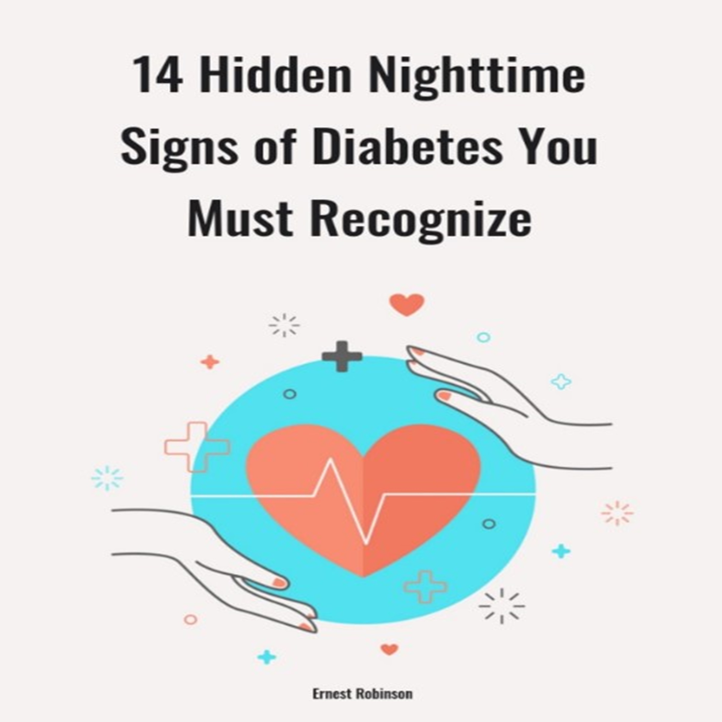 14 Hidden Nighttime Signs of Diabetes You Must Recognize