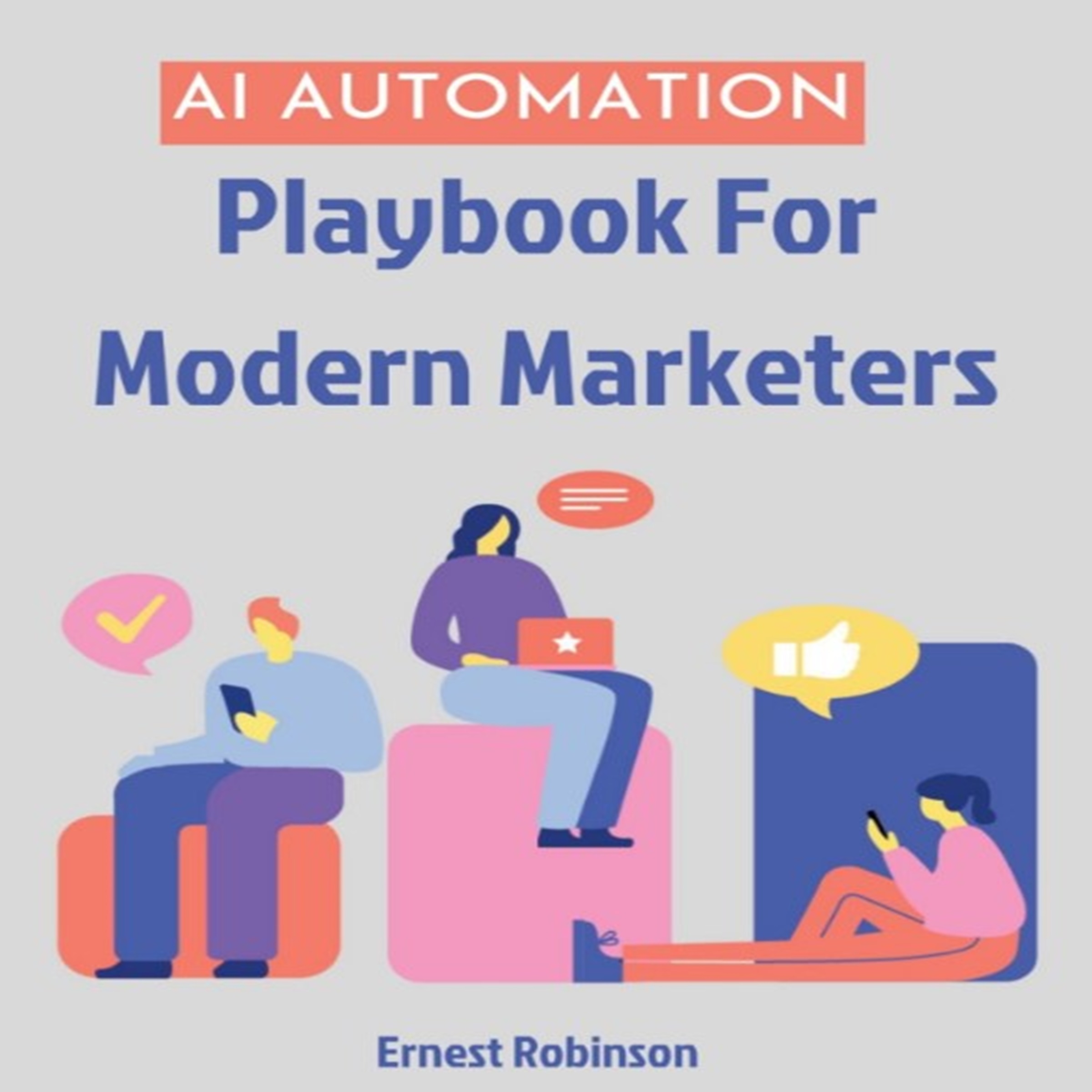 AI Automation Playbook for Modern Marketers
