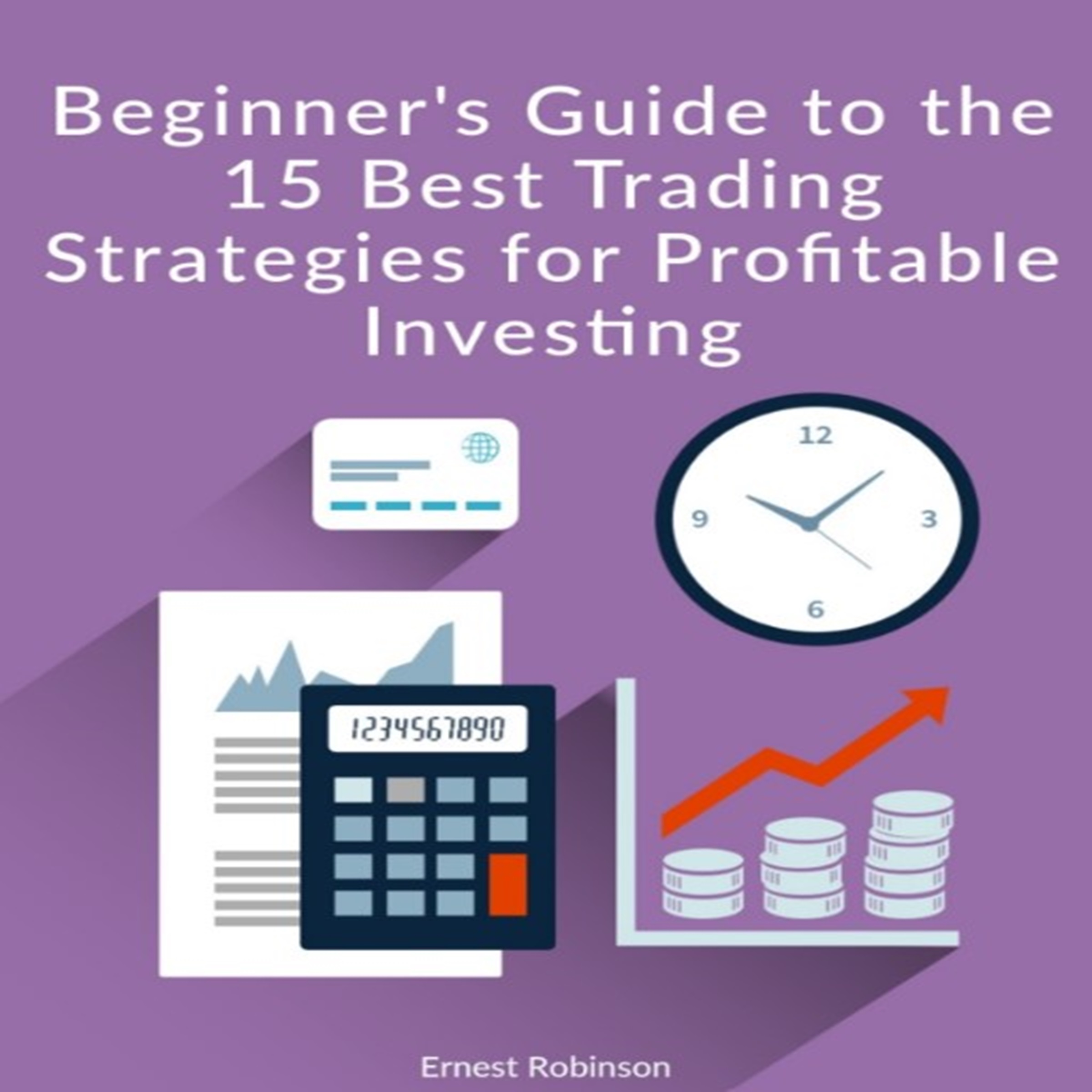 Beginner's Guide to the 15 Best Trading Strategies for Investing