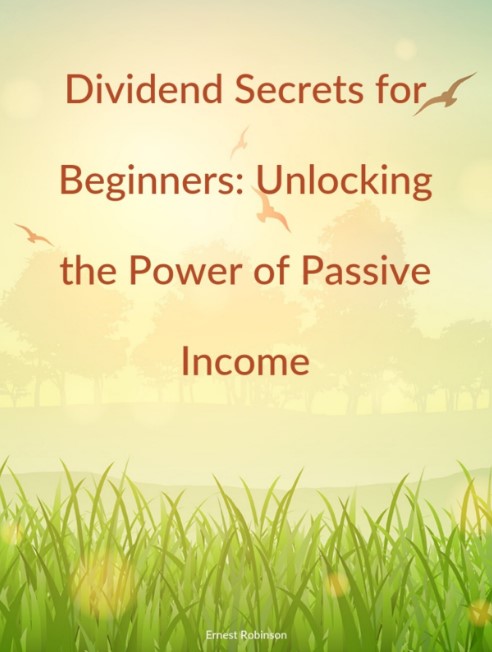 Dividend Secrets for Beginners: Unlocking the Power of Passive Income