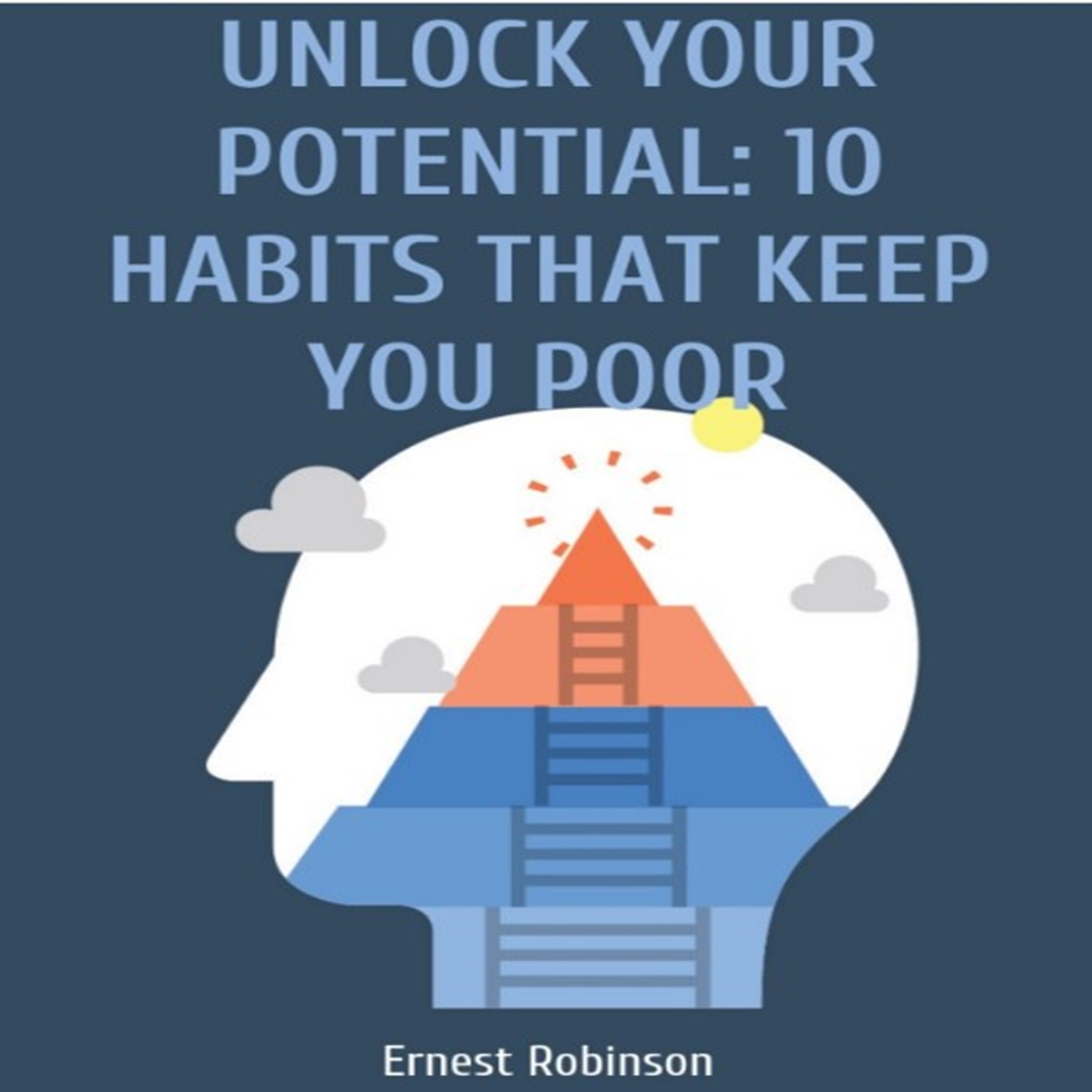 Unlock Your Potential: 10 Habits That Keep You Poor
