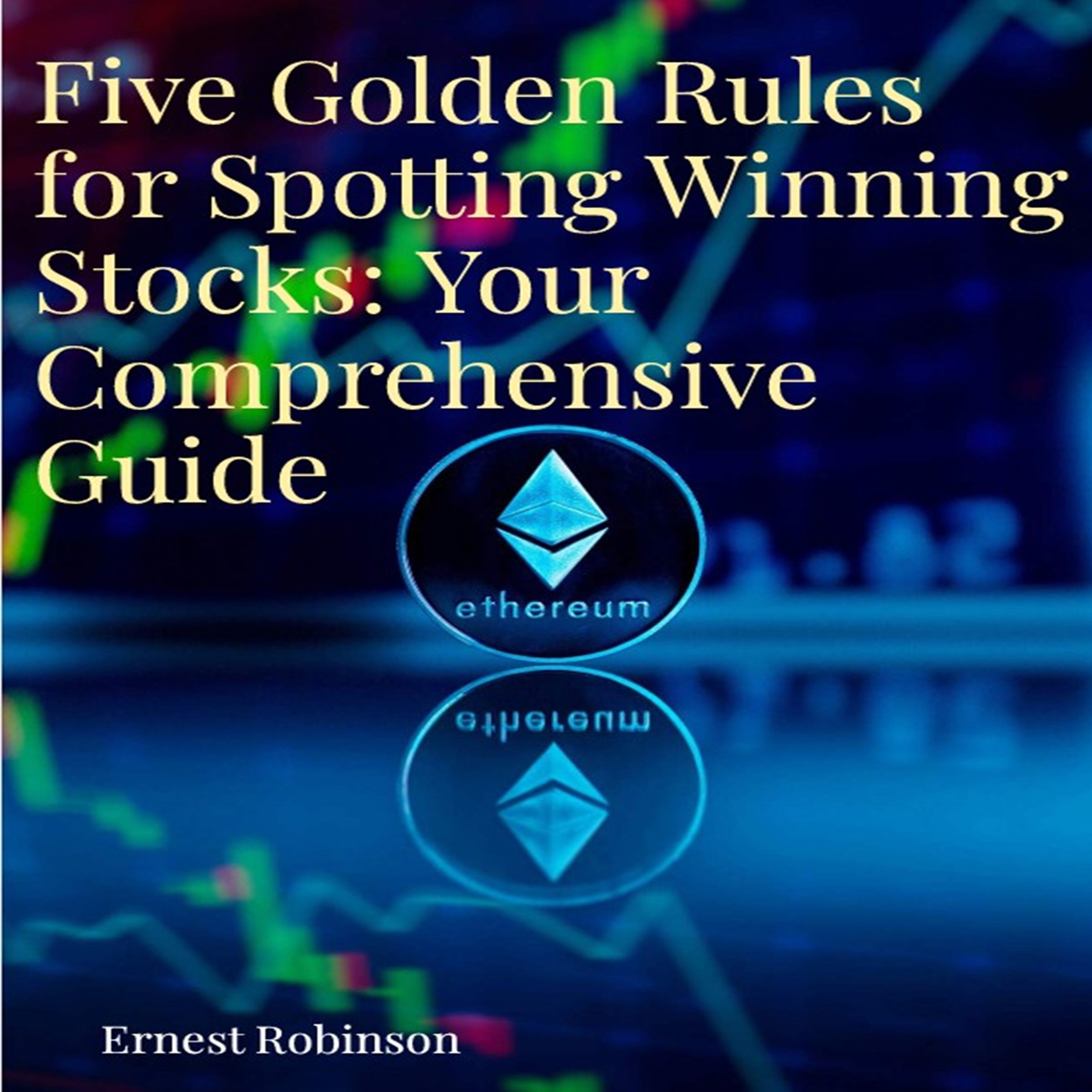 Five Golden Rules for Spotting Winning Stocks: Your Comprehensive Guide