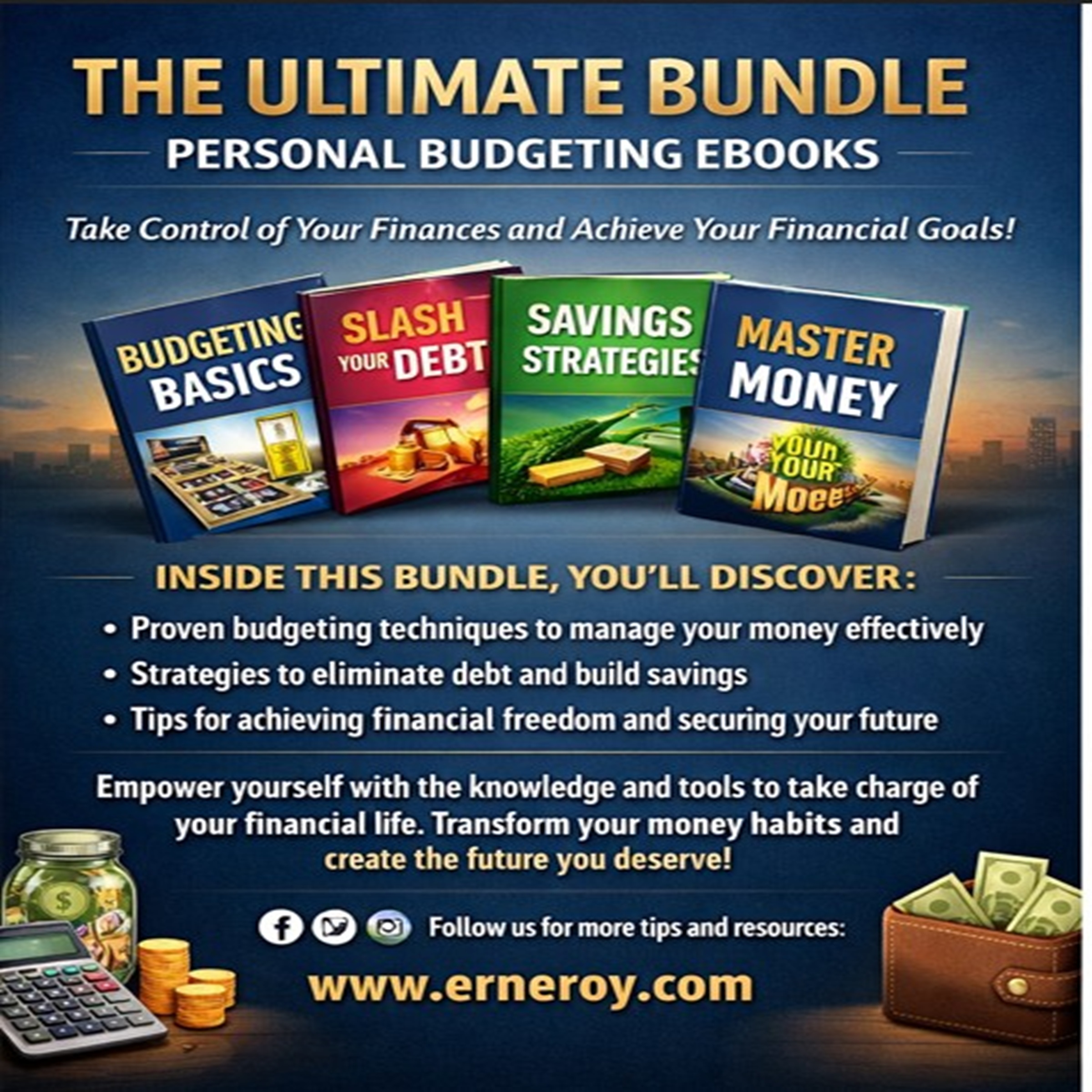 The ULTIMATE BUNDLE (Budgeting, Saving, Debt and Money Management E-books)