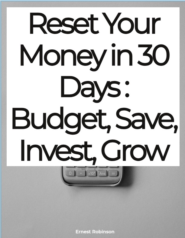 Reset Your Money in 30 Days : Budget, Save, Invest, Grow